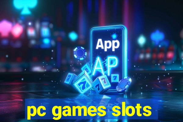 pc games slots