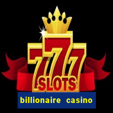 billionaire casino slot games