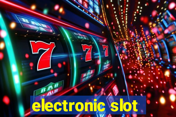 electronic slot