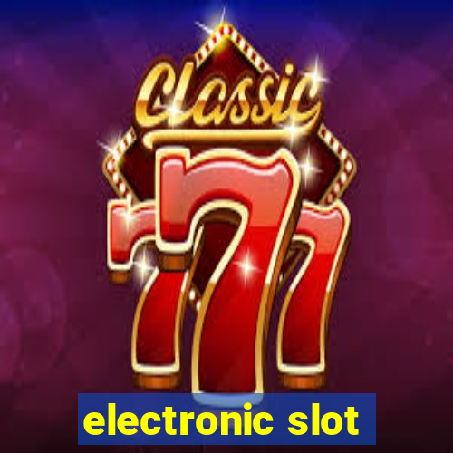 electronic slot