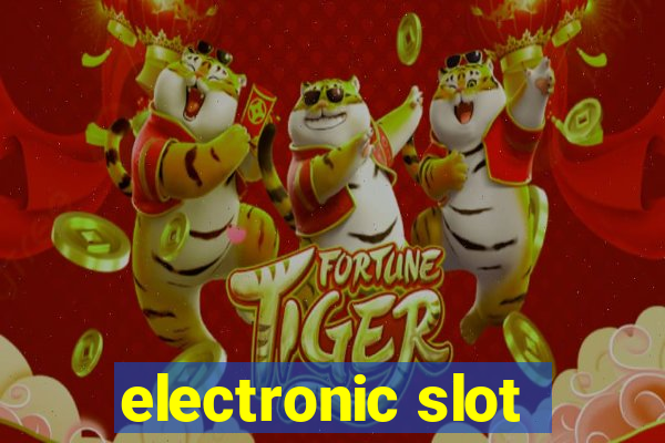 electronic slot