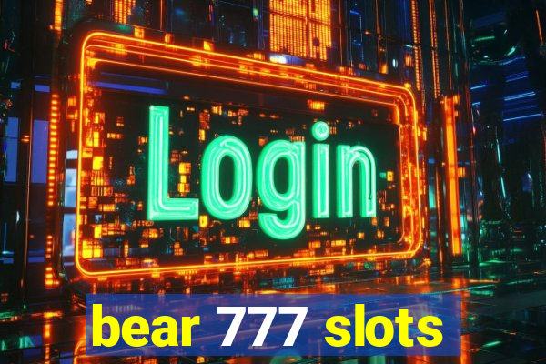 bear 777 slots