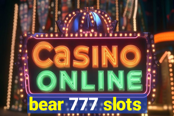 bear 777 slots