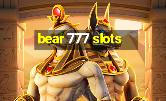 bear 777 slots