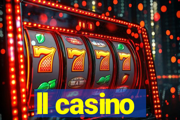 ll casino