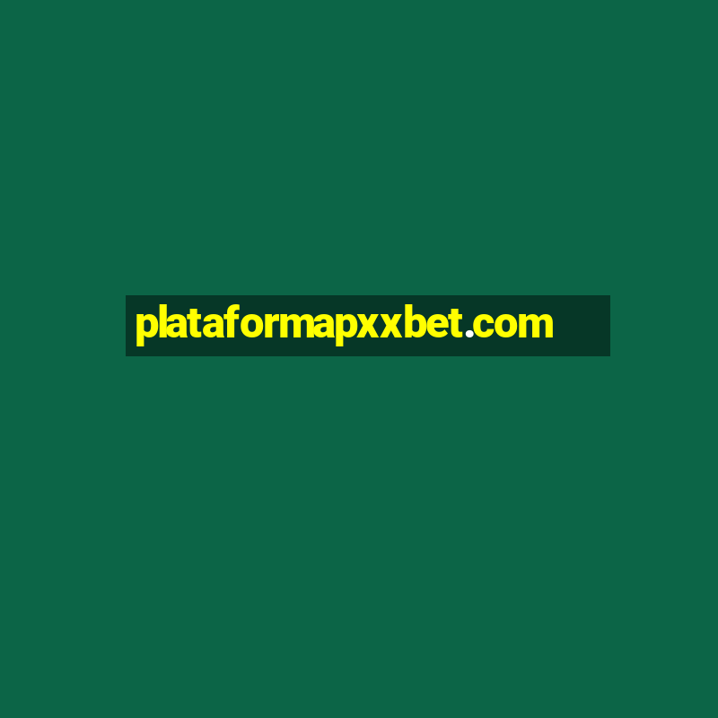 plataformapxxbet.com