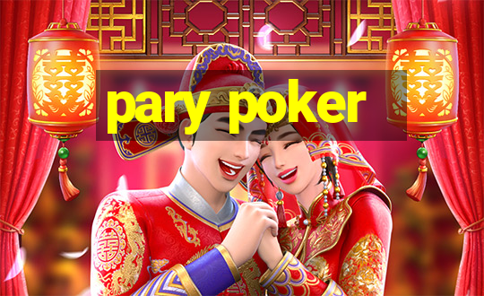 pary poker