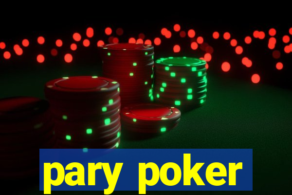 pary poker