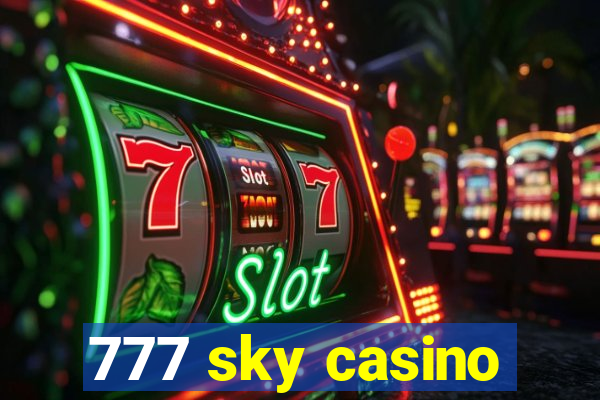 777 sky casino