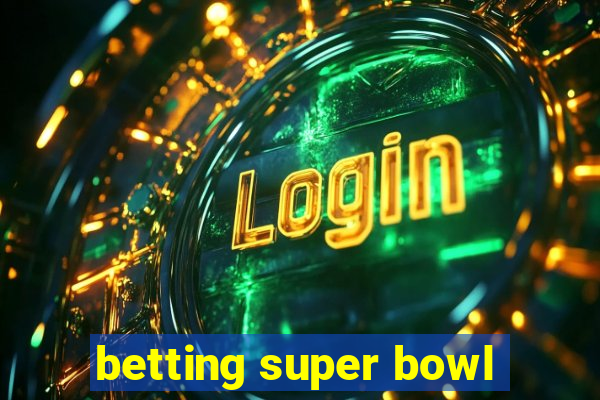 betting super bowl