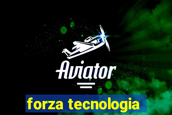 forza tecnologia