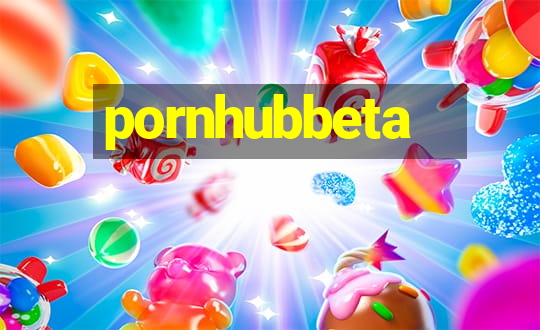 pornhubbeta