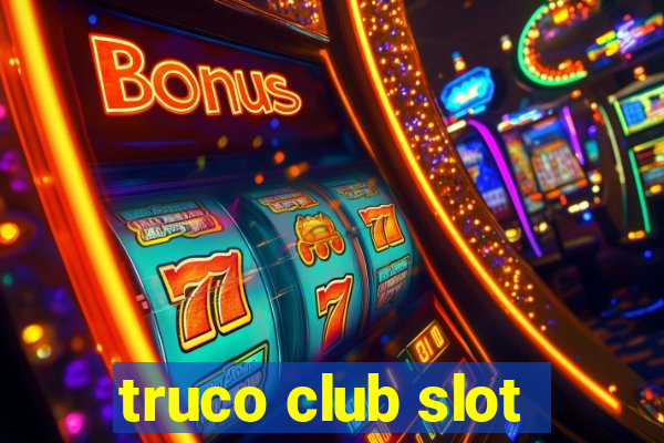 truco club slot