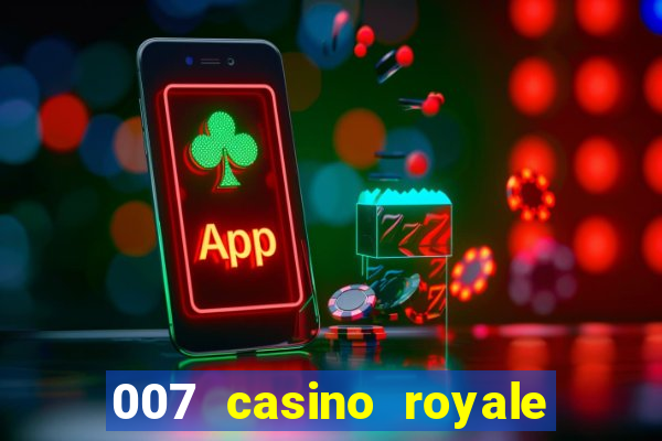 007 casino royale completo legendado