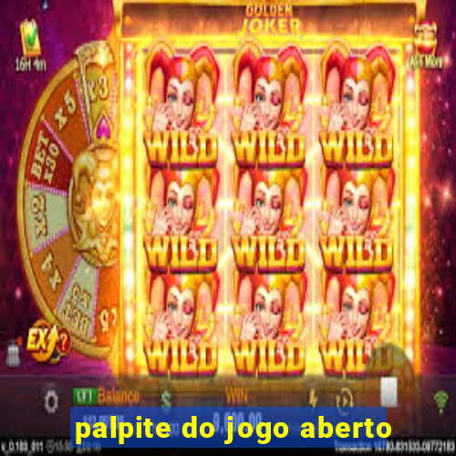 palpite do jogo aberto