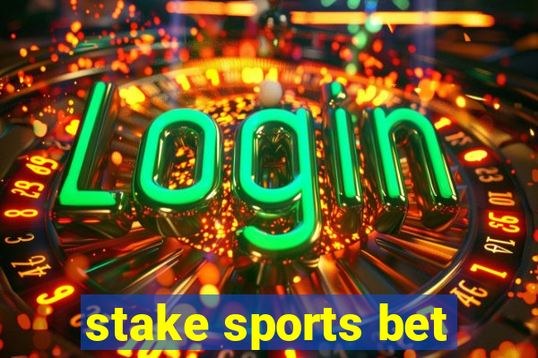 stake sports bet