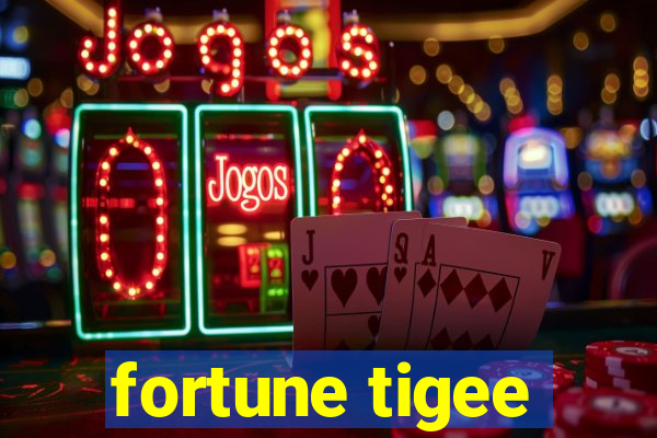 fortune tigee