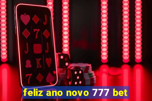 feliz ano novo 777 bet