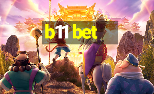 b11 bet