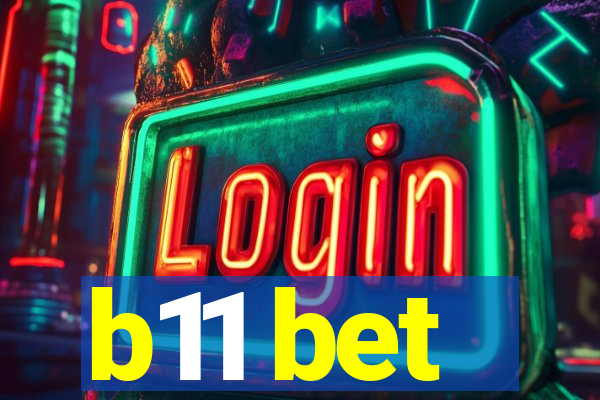 b11 bet