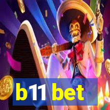 b11 bet