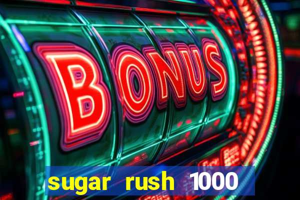 sugar rush 1000 demo slot