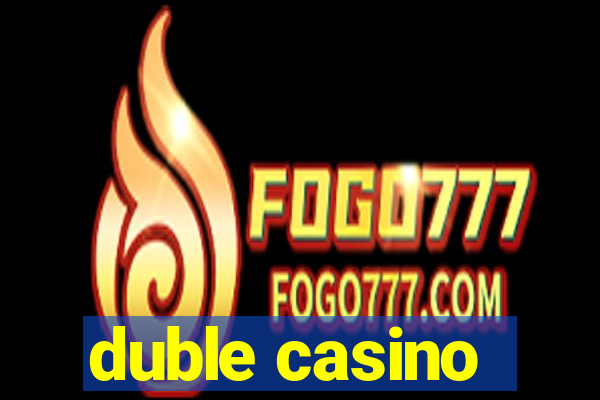 duble casino