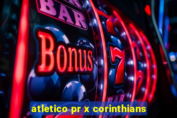 atletico pr x corinthians