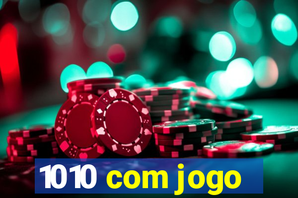 1010 com jogo