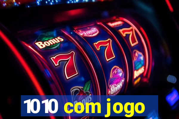 1010 com jogo