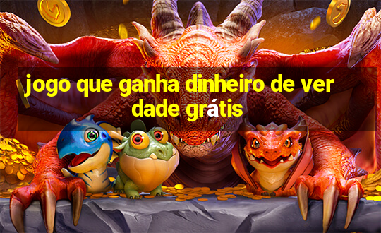 jogo que ganha dinheiro de verdade grátis