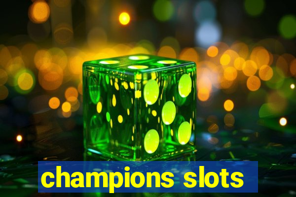 champions slots