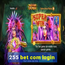 255 bet com login