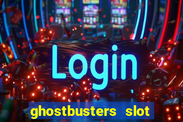 ghostbusters slot machine vegas