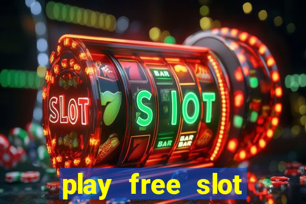 play free slot machine games