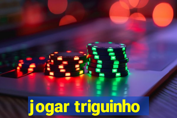 jogar triguinho