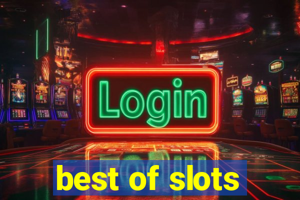 best of slots