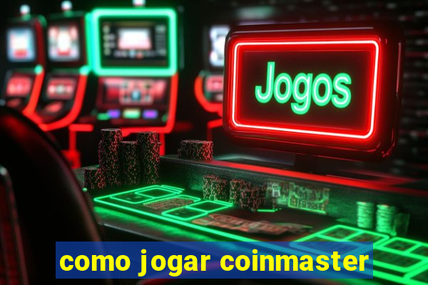 como jogar coinmaster