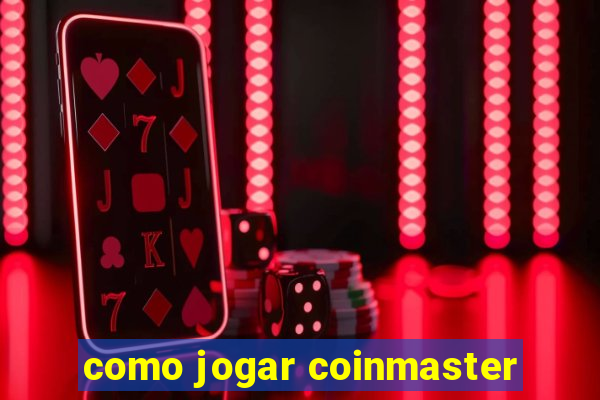 como jogar coinmaster