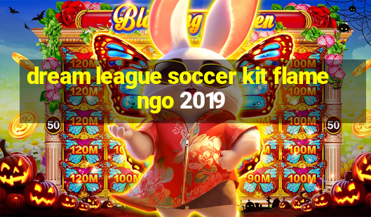 dream league soccer kit flamengo 2019