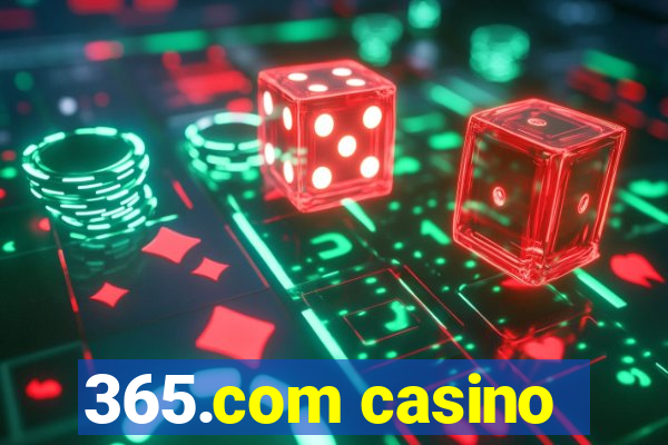 365.com casino