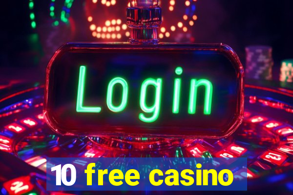 10 free casino