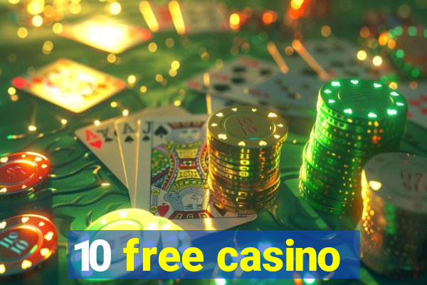 10 free casino