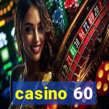 casino 60