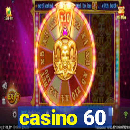 casino 60