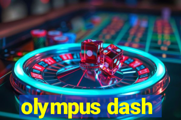 olympus dash