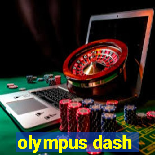 olympus dash