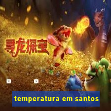 temperatura em santos