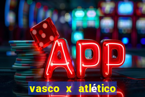 vasco x atlético mg onde assistir