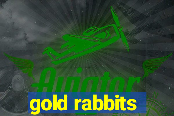 gold rabbits